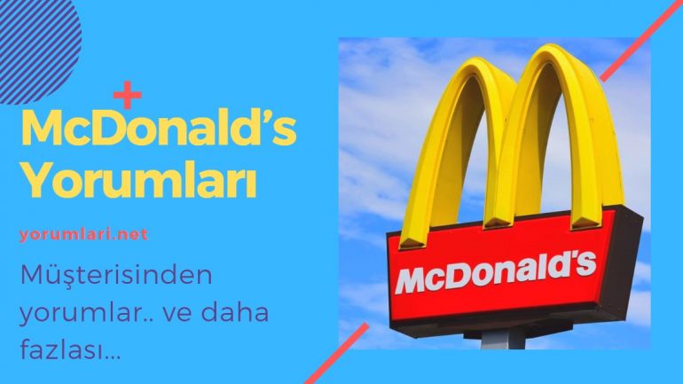 Ünlü Fastfood Markası; McDonald’s Yorumları