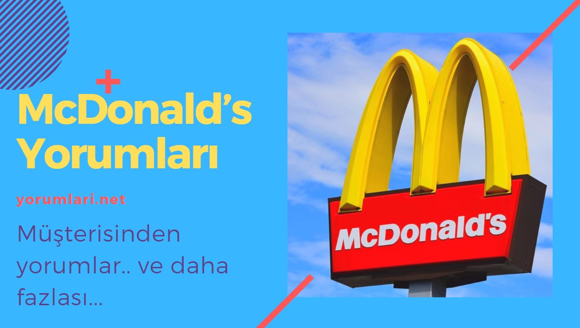 Ünlü Fastfood Markası; McDonald’s Yorumları