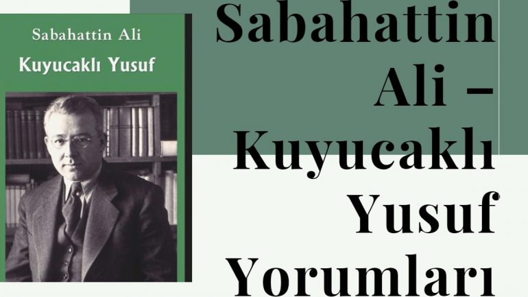 Sabahattin Ali – Kuyucaklı Yusuf Yorumları