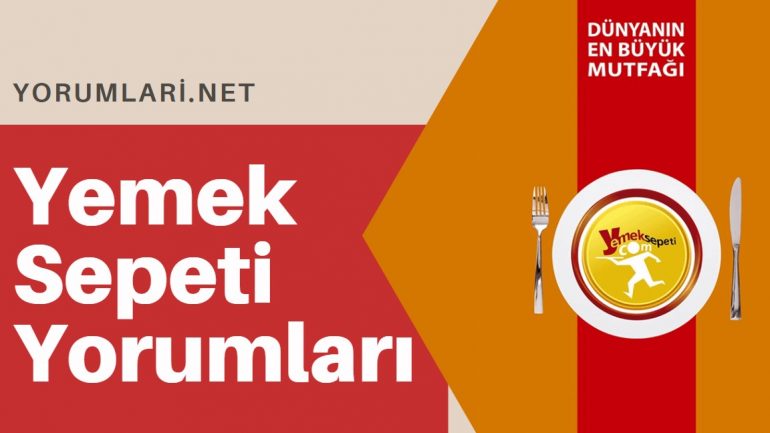 Yemek Sepeti Yorumları – Acıkanlar Memnun mu?