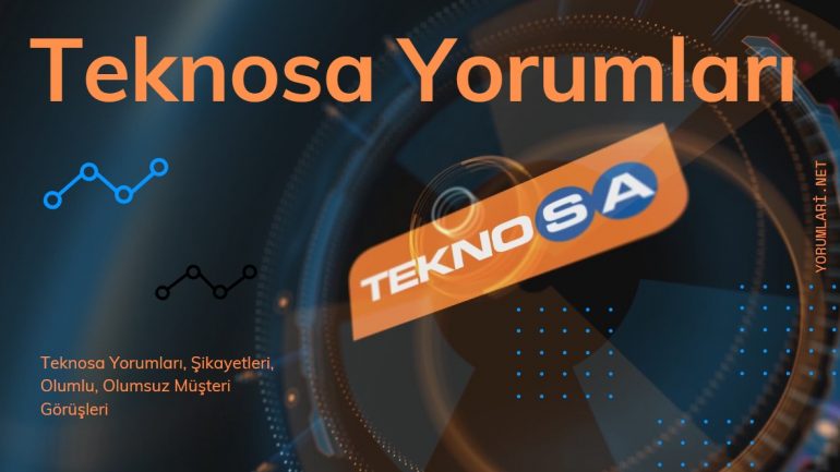 Teknosa Yorumları, Hala Ona Güveniyor musunuz?