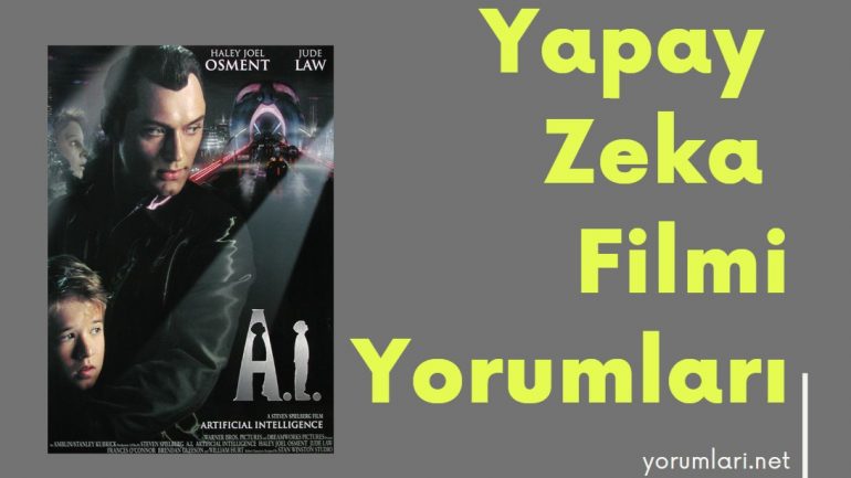 Yapay Zeka Filmi Yorumları; yapay akez imlif! Yeterince Zeki Misin?