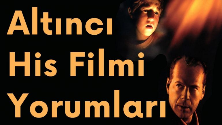 Altıncı His Filmi Yorumları