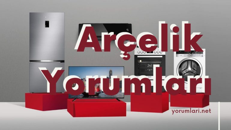 Arçelik Yorumları