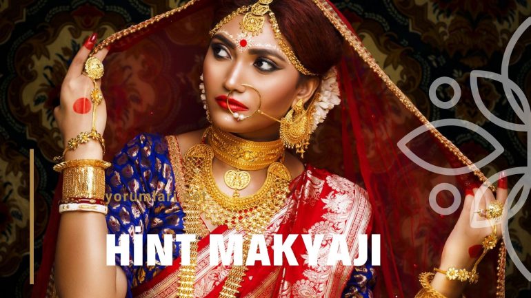 Hint Makyajı | Hint Makyajı Nasıl Yapılır?