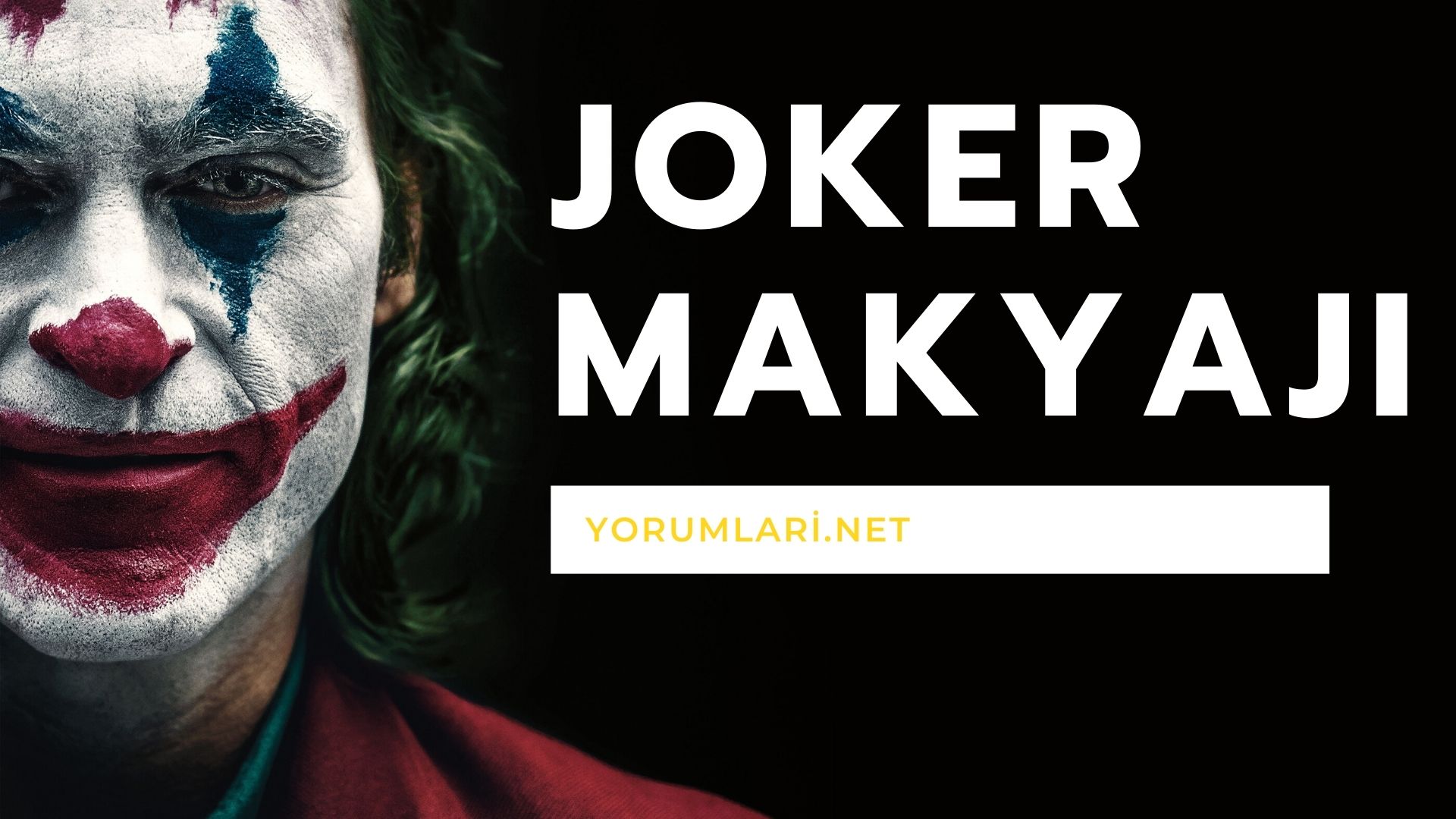 Joker Makyajı | Joker Makyajı Nasıl Yapılır Yorumları