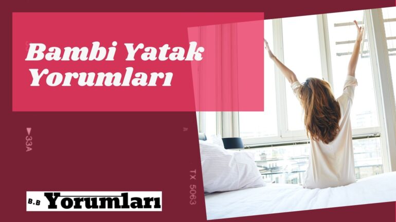 Bambi Yatak Yorumları | Tüm Evler Bambiye Uysun Mu?