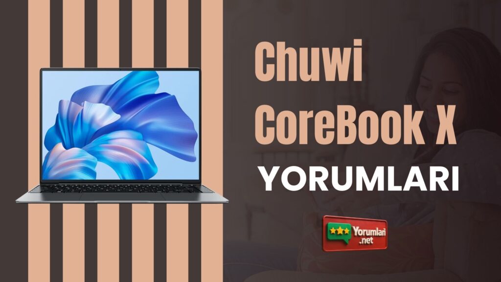 Chuwi CoreBook X Yorumları