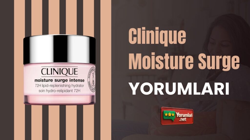 Clinique Moisture Surge Yorumları