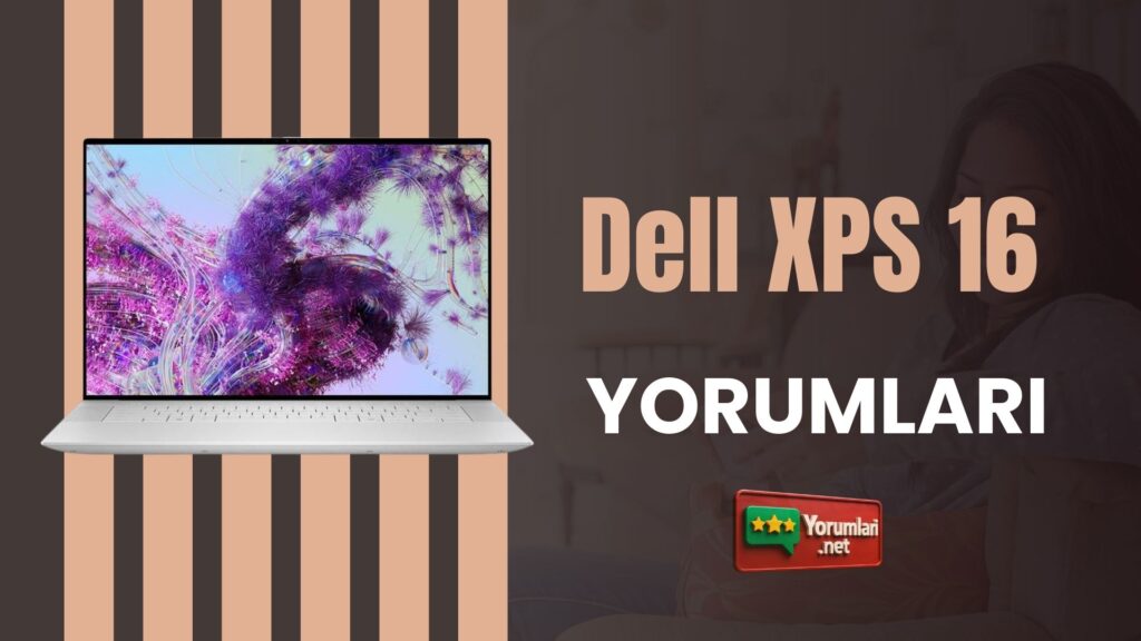 Dell XPS 16 Yorumları
