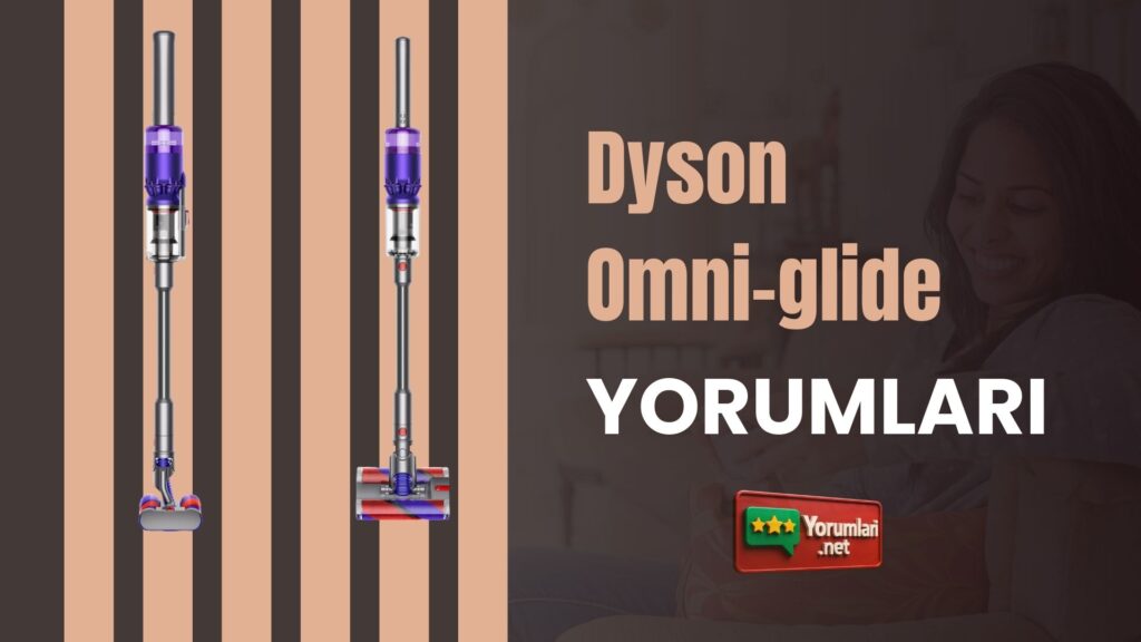 Dyson Omni-glide Yorumları