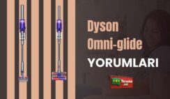 Sessiz Temizlikte Dyson Omni-glide Yorumları