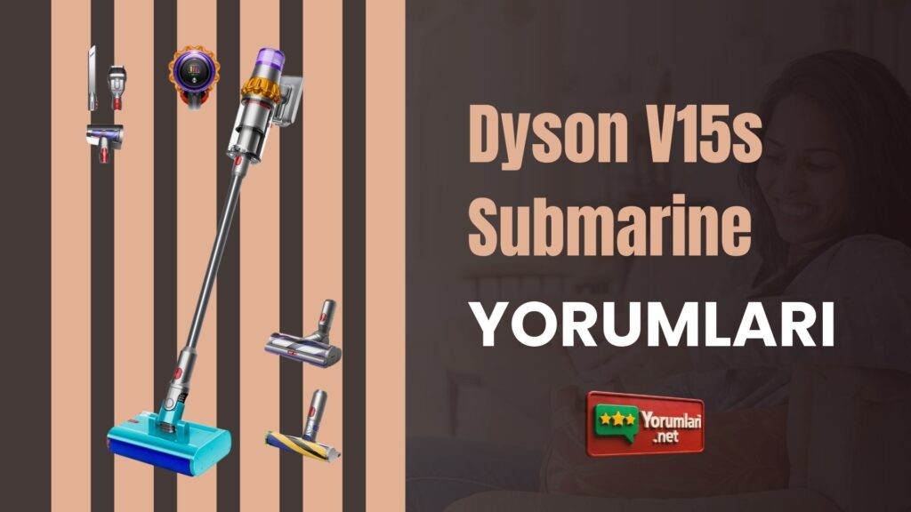 Dyson V15s Submarine Yorumları