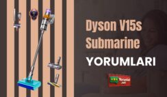 Islak Kuru Temizliği Tek Gövdede Dyson V15s Submarine Yorumları