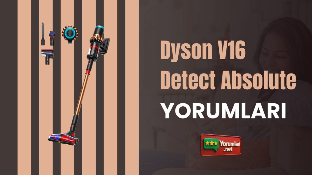 Dyson V16 Detect Absolute Yorumları