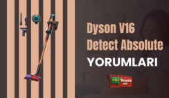 Dyson V16 Detect Absolute Yorumları ve Profesyonel Temizlik