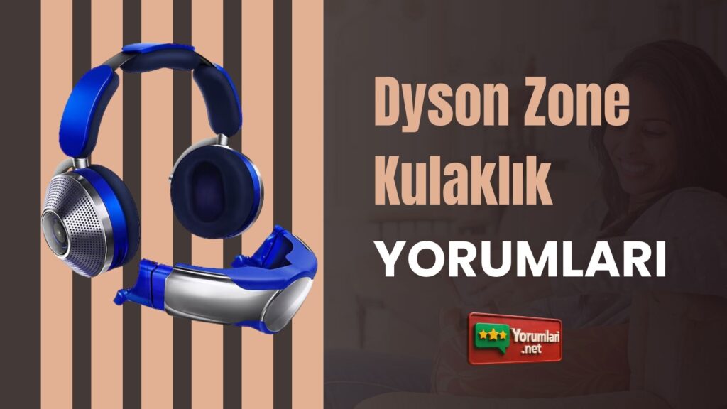 Dyson Zone Kulaklık Yorumları