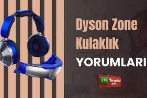 Dyson Zone Kulaklık Yorumları: Kulaklıkta Öncü Bir Deneyim