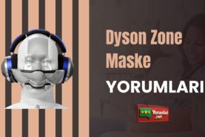 Bir Teknoloji Deneyi Dyson Zone Maske Yorumları