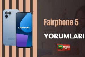 Fairphone 5 Yorumları ve Benzersiz Özellikleri