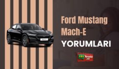 Ford Mustang Mach-E Yorumları ile Değerlendirmeni Anında Yap