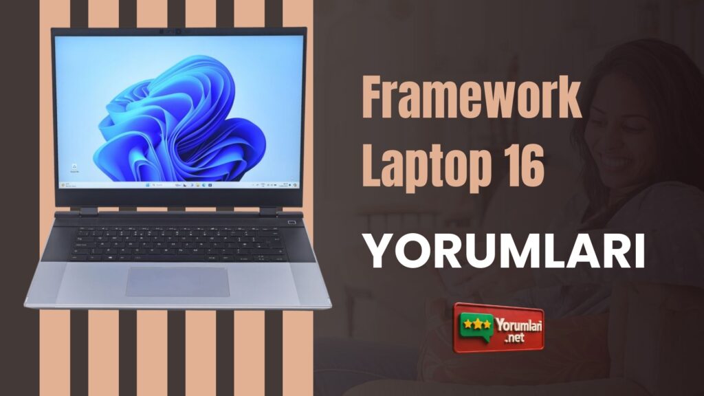 Framework Laptop 16 Yorumları