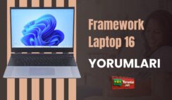 Framework Laptop 16 Yorumları ve Geliştirebilir Seçenekler 