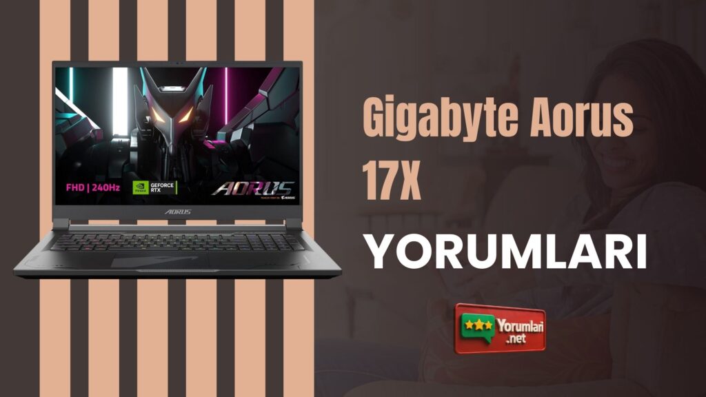 Gigabyte Aorus 17X Yorumları