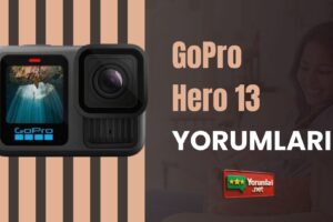 GoPro Hero 13 Yorumları: Kaydın En Eğlenceli Hali