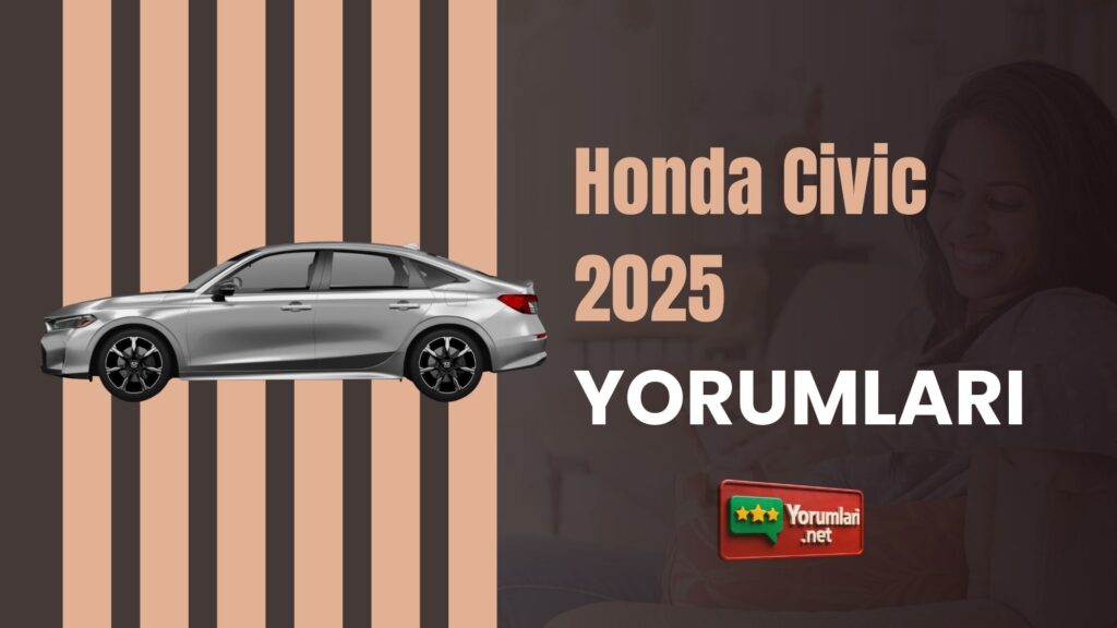 Honda Civic 2025 Yorumları