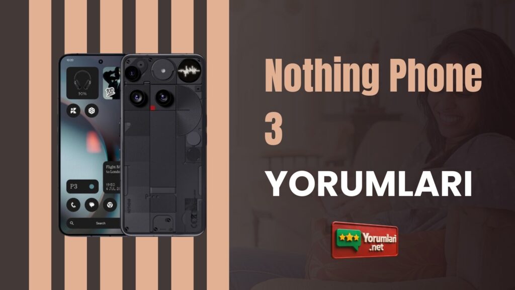 Nothing Phone 3 Yorumları