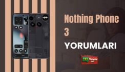 Nothing Phone 3 Yorumları ile Farkı Gör 