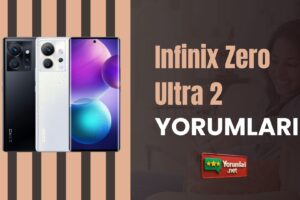 Infinix Zero Ultra 2 Yorumları: Güncel Analiz