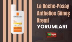 La Roche-Posay Anthelios Güneş Kremi Yorumları ile Deneyim!
