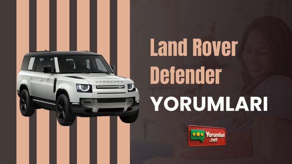 Land Rover Defender Yorumları