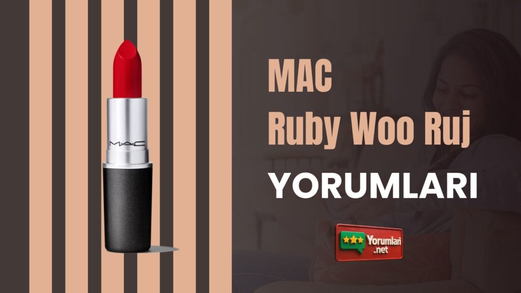 Mac Ruby Woo Ruj Yorumları