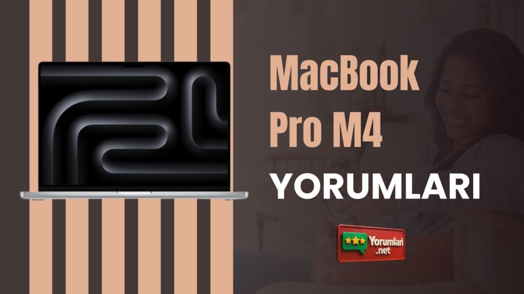 MacBook Pro M4 Yorumları