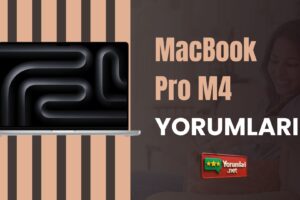 MacBook Pro M4 Yorumları: Avantajları ve Dezavantajları