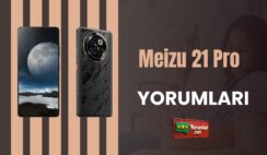 Meizu 21 Pro Yorumları ve Gerçek Veriler