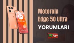 Motorola Edge 50 Ultra Yorumları ve Ayrıcalıkları