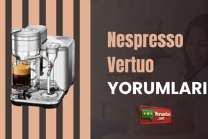 Nespresso Vertuo Yorumları Long İçimlik!