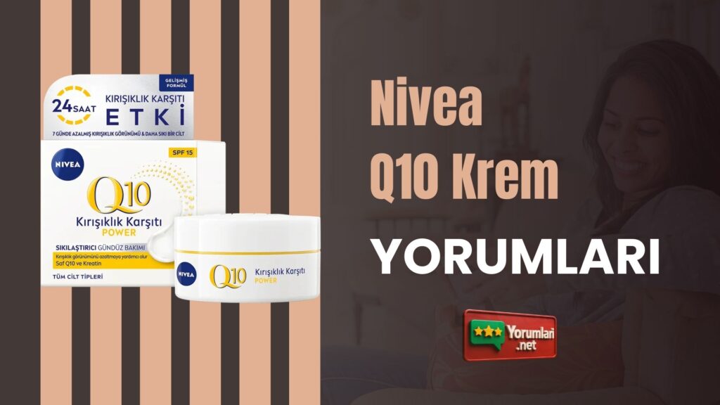 Nivea Q10 Krem Yorumları