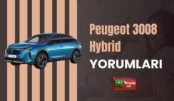 Peugeot 3008 Hybrid Yorumları ile Aracı Baştan Keşfet