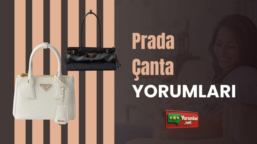 Prada Çanta Yorumları