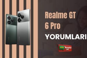 Realme GT 6 Pro Yorumları ile Hızın Yeni Tanımı