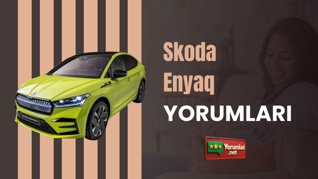 Skoda Enyaq Yorumları