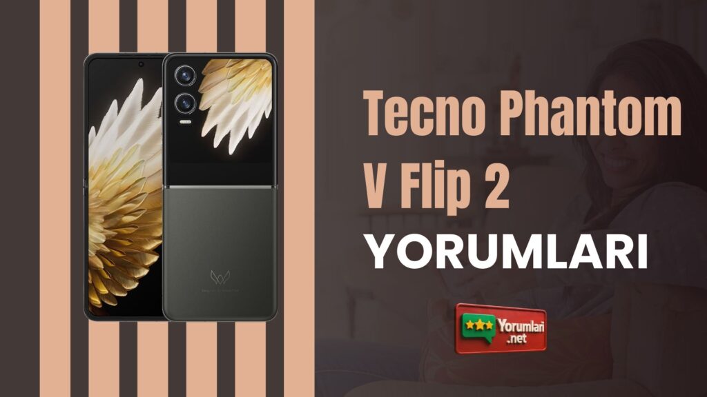 Tecno Phantom V Flip 2 Yorumları