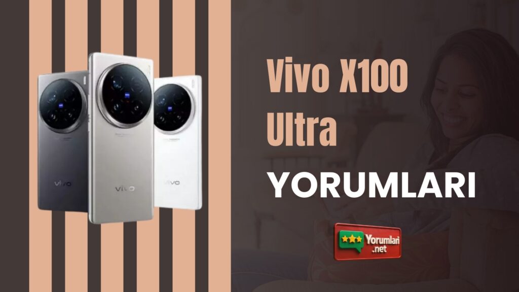 Vivo X100 Ultra Yorumları