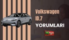 Volkswagen ID.7 Yorumları Burada, Oku ve Modeli Tanı