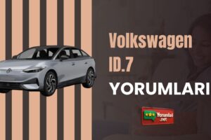 Volkswagen ID.7 Yorumları Burada, Oku ve Modeli Tanı